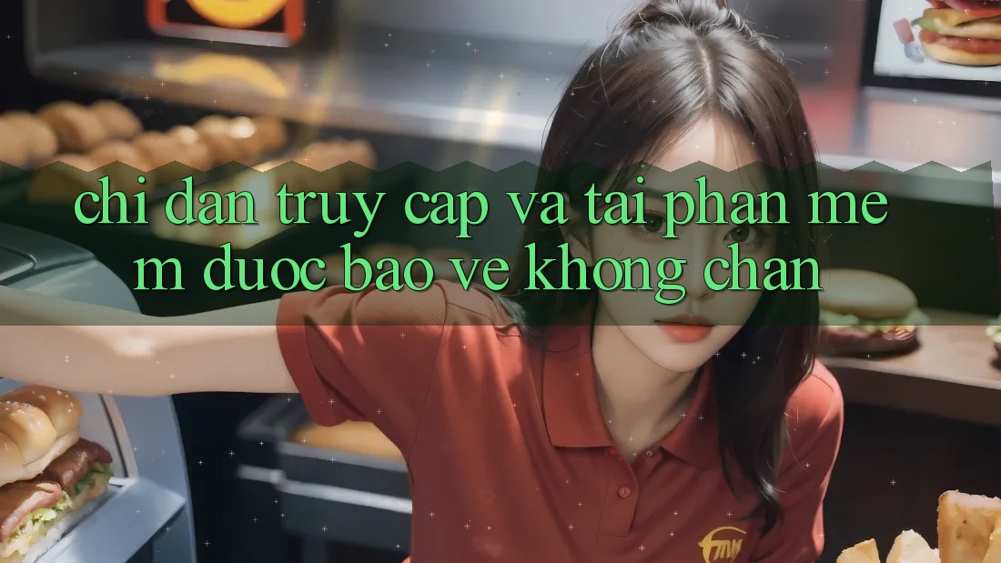 Chỉ dẫn Truy Cập Và Tải Phần mềm Được bảo vệ Không Chặn Chỉ dẫn Truy Cập Và Tải Phần mềm Được bảo vệ Không Chặn