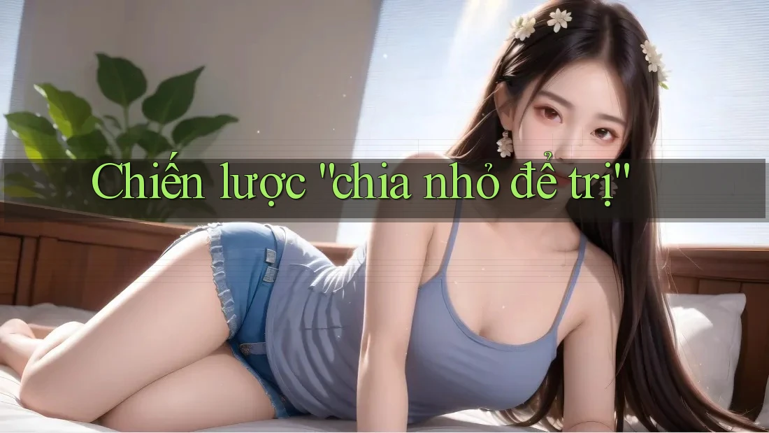 Chiến lược “chia nhỏ để trị”