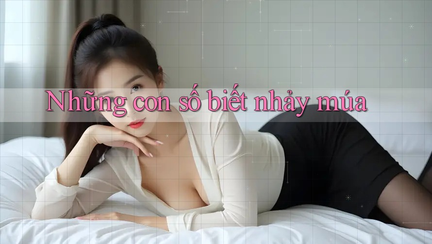 Những con số biết nhảy múa Những con số biết nhảy múa