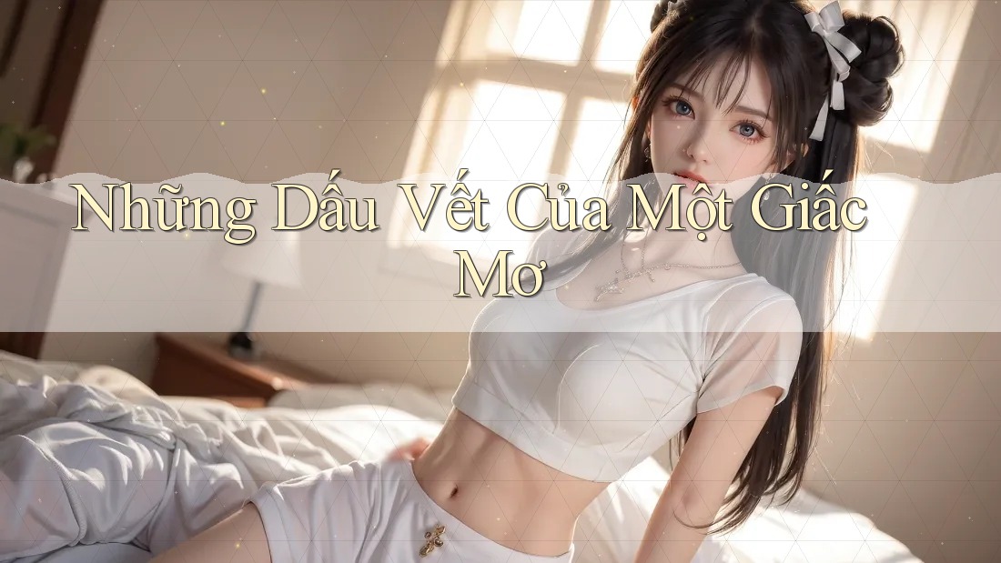 Những Dấu Vết Của Một Giấc Mơ
