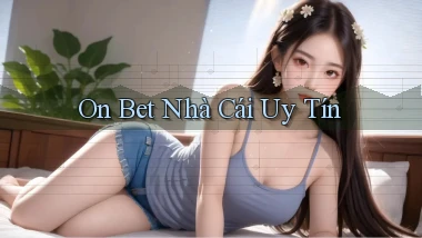 on bet nhà cái uy tín