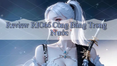 review rio66 công bằng trong nước