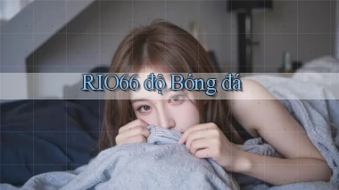 rio66  độ bóng đá