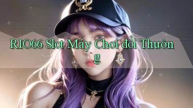 rio66  slot máy chơi đổi thưởng