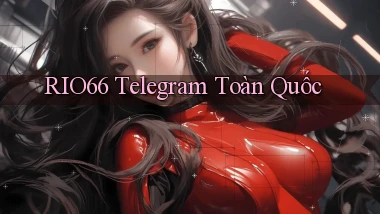 rio66 telegram toàn quốc