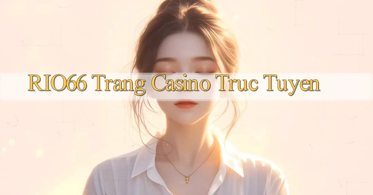 rio66  trang casino truc tuyen