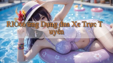 rio66  ứng dụng đua xe trực tuyến