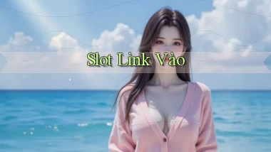 Slot Link vào