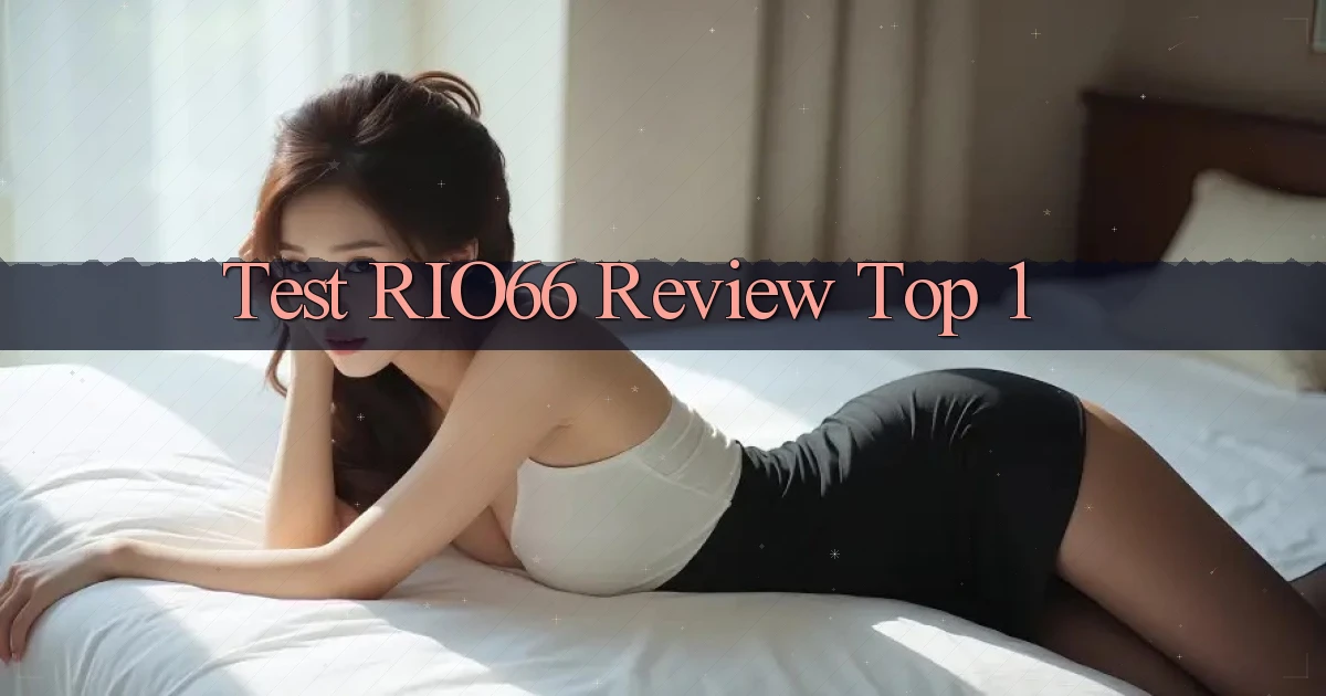 test rio66 review top 1