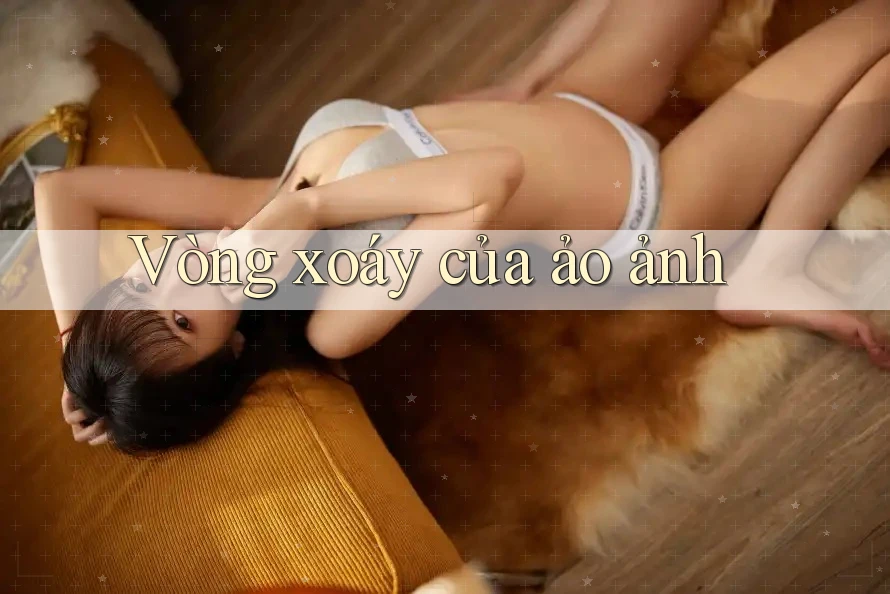 Vòng xoáy của ảo ảnh Vòng xoáy của ảo ảnh